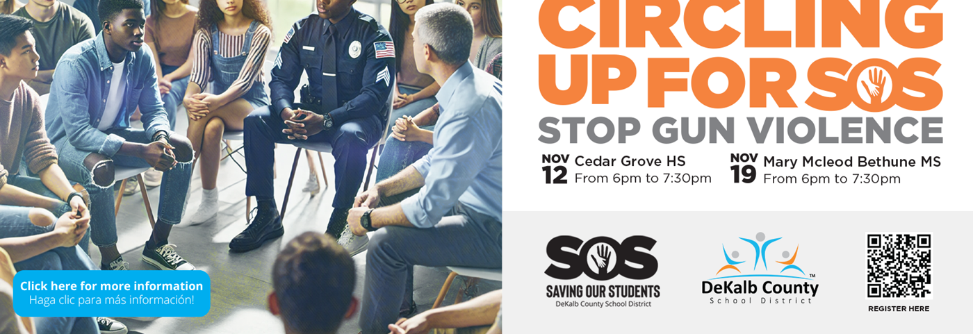 Circling up for sos - stop gun violence november 12th at Cedar Grove HS and 19th at Bethune Middle School